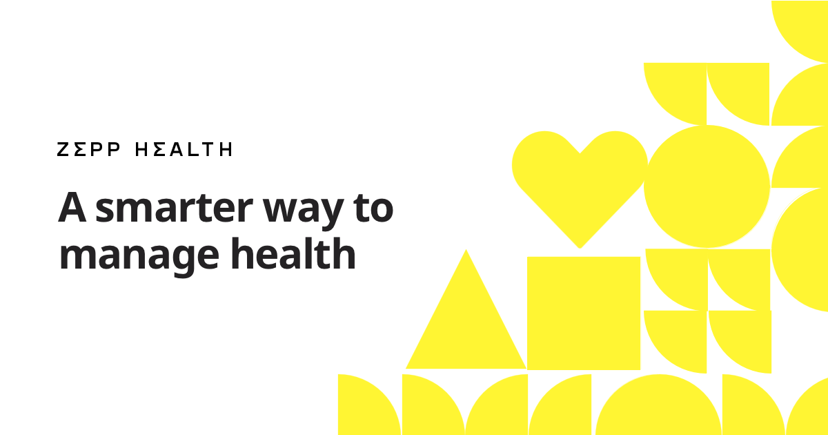 Zepp Health Connecting health with technology